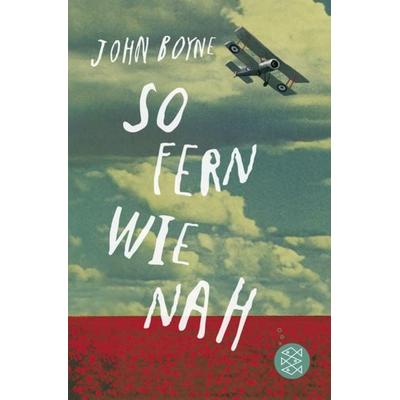So fern wie nah, Taschenbuch von John Boyne, FISCHER Kinder- und Jugendtaschenbuch