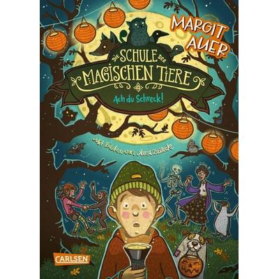 Die Schule der magischen Tiere Erstausstattung 14: Ach du Schreck!, Gebundene Ausgabe von Margit Auer, Carlsen, 978-3-551-65364-2