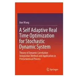 A Self Adaptive Real Time Optimization for Stochastic Dynamic System, Fachbücher von Jian Wang
