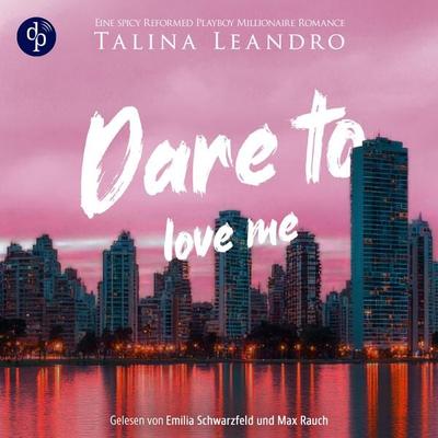 Dare to Love Me - Talina Leandro, Audio, 9783694051039