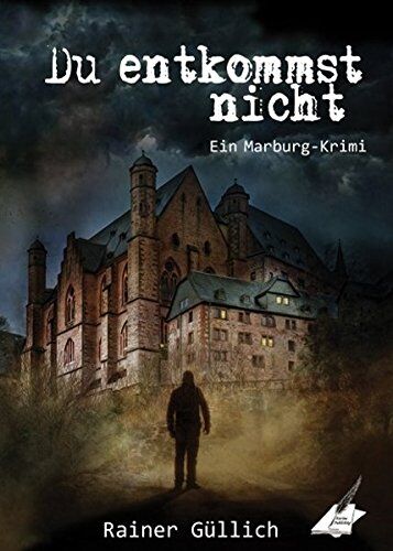 Rainer Güllich - Du entkommst nicht: Ein Marburg Krimi - Preis vom 09.10.2026 07:28:09 h