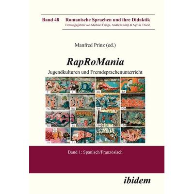Rap RoMania: Jugendkulturen und Fremdsprachenunterricht, Taschenbuch von Manfred Prinz, Ibidem, 978-3-8382-0431-4
