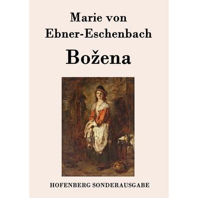 Bo¿ena, Taschenbuch von Marie von Ebner-Eschenbach, Hofenberg, 978-3-8430-7898-6