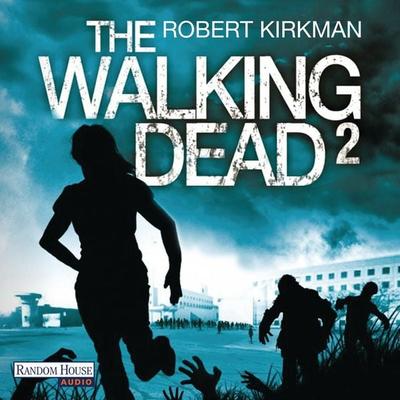 The Walking Dead 2 - Robert Kirkman,Jay Bonansinga, Audio, 9783837122145