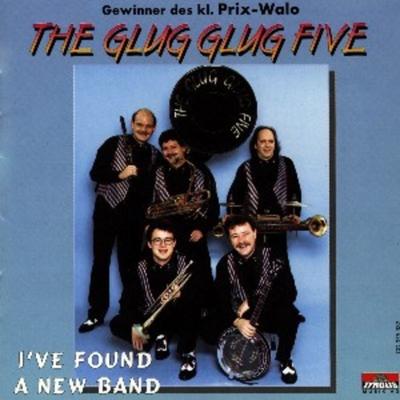 I've Found A New Band - The Glug Glug Five, CD