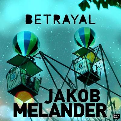 Betrayal - Jakob Melander, Audio, 9789180559447