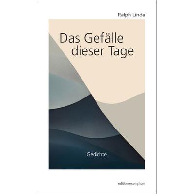 Das Gefälle dieser Tage, Taschenbuch von Ralph Linde, Athena, 978-3-7455-1200-7