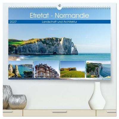 Etretat - Normandie (hochwertiger Premium Wandkalender 2027 DIN A2 quer), Kunstdruck in Hochglanz