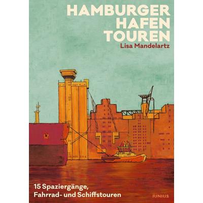 Hamburger Hafentouren, Taschenbuch von Lisa Mandelartz, Junius, 978-3-96060-566-9