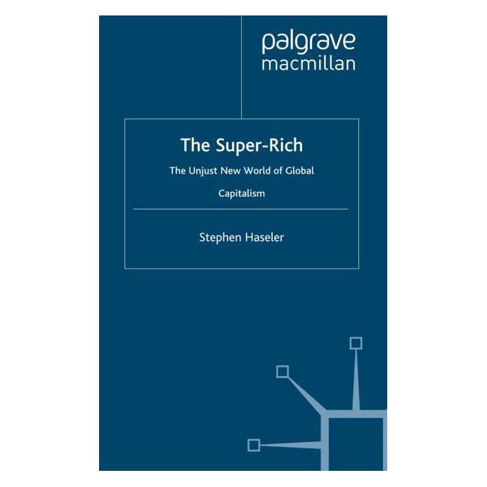 Palgrave Macmillan Uk Haseler:The Super-Rich (Englisch, Hardcover, S. Haseler) (63030070)