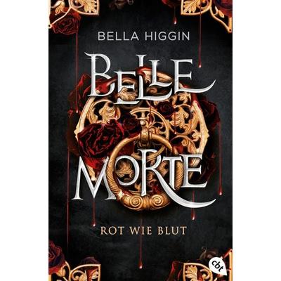 Belle Morte - Rot wie Blut, Taschenbuch von Bella Higgin, Cbt