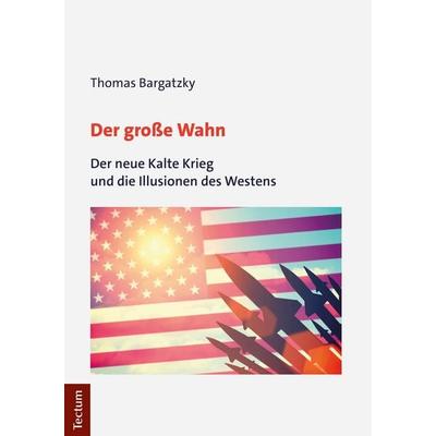 Der große Wahn, Taschenbuch von Thomas Bargatzky, Tectum Wissenschaftsverlag, 978-3-8288-4385-1
