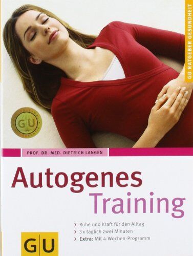 Dietrich Langen - Autogenes Training (GU Ratgeber Gesundheit) - Preis vom 16.10.2026 11:41:07 h