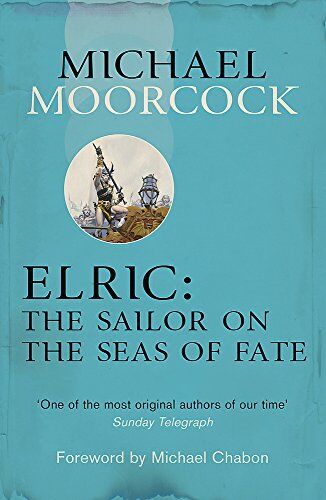 Michael Moorcock - Elric: The Sailor on the Seas of Fate (Moorcocks Multiverse) - Preis vom 10.10.2026 11:48:34 h