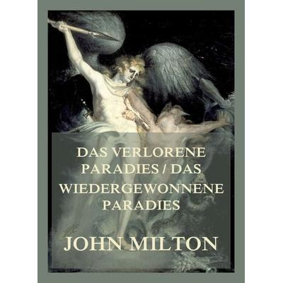 Das verlorene Paradies/Das wiedergewonnene Paradies, Taschenbuch von John Milton, Jazzybee Verlag, 978-3-9886890-5-4