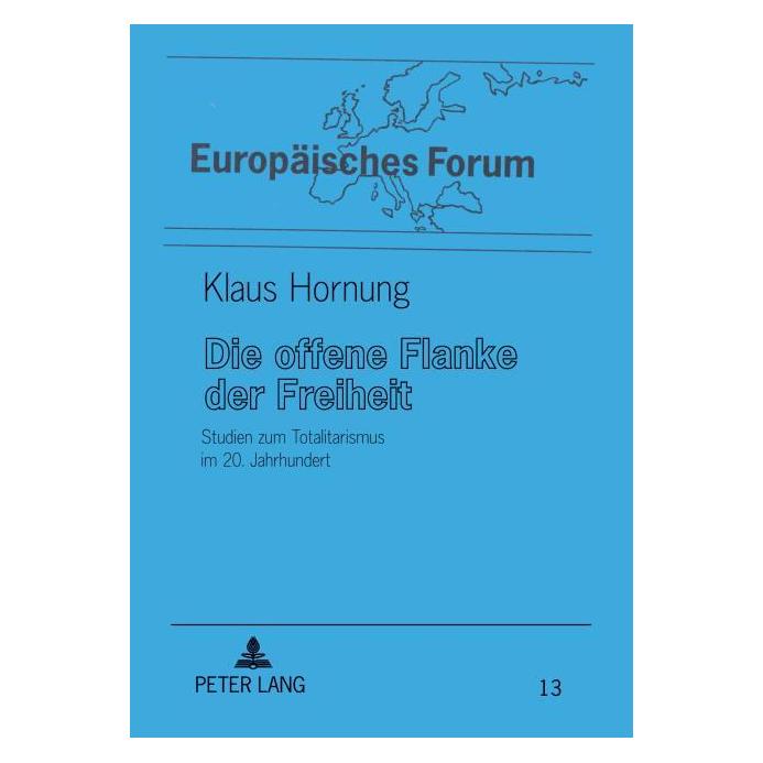 Peter Lang Die offene Flanke der Freiheit (Deutsch, Softcover, Klaus Hornung) (56023081)