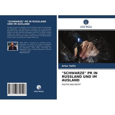 'schwarze' Pr in Russland und im Ausland, Taschenbuch von Artur Vafin, Verlag Unser Wissen, 978-620-3-32059-6