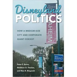 Disneyland Politics, Fachbücher von Peter F. Burns, Matthew O. Thomas, Max R. Bieganski