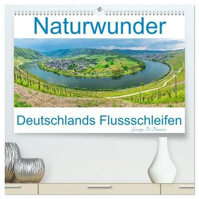 Naturwunder - Deutschlands Flussschleifen (hochwertiger Premium Wandkalender 2027 DIN A2 quer), Kunstdruck in Hochglanz