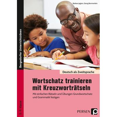 Wortschatz trainieren mit Kreuzworträtseln, Geheftet von Barbara Jaglarz,Georg Bemmerlein, Persen Verlag in der AAP Lehrerwelt GmbH, 978-3-403-20153-3