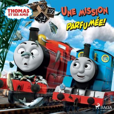 Thomas et ses amis - Une mission parfumée ! - Mattel, Audio, 9788726868555