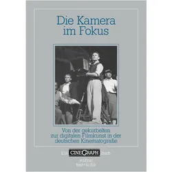 Die Kamera im Fokus, Sachbücher von Jan Distelmeyer, Erika Wottrich, Jörg Schöning, Hans-Michael Bock