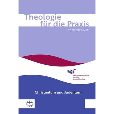 Theologie für die Praxis | 49. Jg. (2023), Taschenbuch von , Evangelische Verlagsanstalt, 978-3-374-07735-9