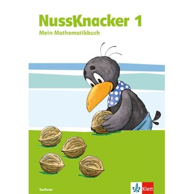 Der Nussknacker. Schülerbuch 1. Schuljahr. Ausgabe für Sachsen, Taschenbuch von , Klett Schulbuchverlag