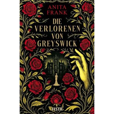 Die Verlorenen von Greyswick, Taschenbuch von Anita Frank, Festa, 978-3-9867624-5-2