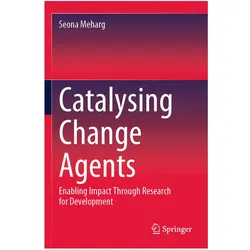 Catalysing Change Agents, Fachbücher von Seona Meharg