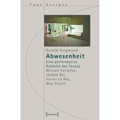 Abwesenheit, Taschenbuch von Gerald Siegmund, Transcript, 978-3-89942-478-2