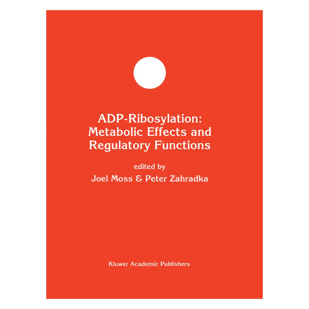 Springer ADP-Ribosylation: Metabolic Effects and Regulatory Functions (Englisch, Softcover, Joel Moss, Peter Zahradka) (55520620)