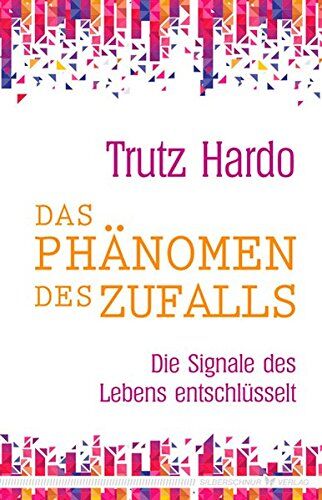 Trutz Hardo - Das Phänomen des Zufalls - Die Signale des Lebens entschlüsselt - Preis vom 11.10.2026 15:43:13 h