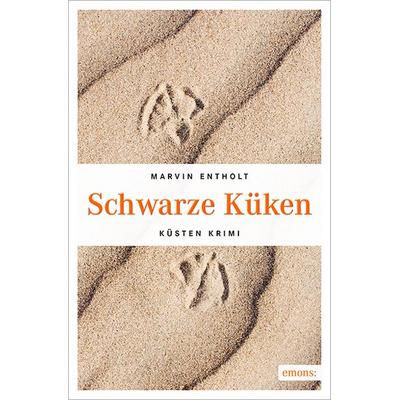 Schwarze Küken, Taschenbuch von Marvin Entholt, Emons Verlag