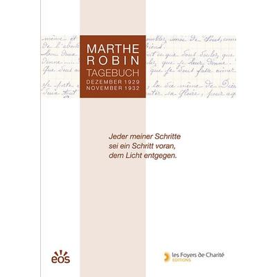 Marthe Robin - Tagebuch, Taschenbuch von Marthe Robin, EOS, 978-3-8306-7778-9