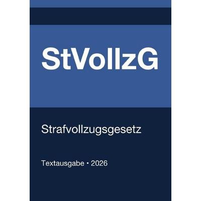 StVollzG - Strafvollzugsgesetz (Deutschland) 2026, Taschenbuch von Gesetze24 Deutschland, Epubli, 978-3-565-31279-5