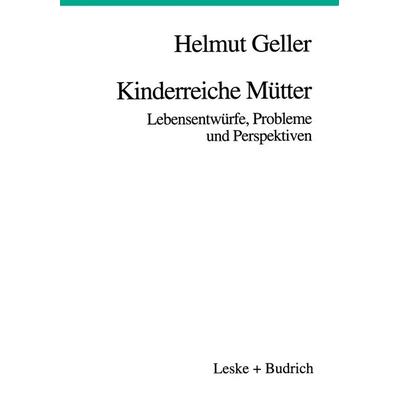 Kinderreiche Mütter, Taschenbuch von Helmut Geller, VS Verlag für Sozialwissenschaften, 978-3-8100-1892-2