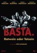 Pepe Danquart - Basta. Rotwein oder Totsein - Preis vom 11.10.2026 03:10:56 h