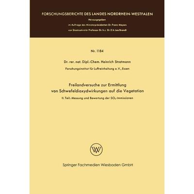 Freilandversuche zur Ermittlung von Schwefeldioxydwirkungen auf die Vegetation, Taschenbuch von Heinrich Stratmann, VS Verlag für