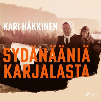 Sydänääniä Karjalasta - Kari Häkkinen, Audio, 4099995692372