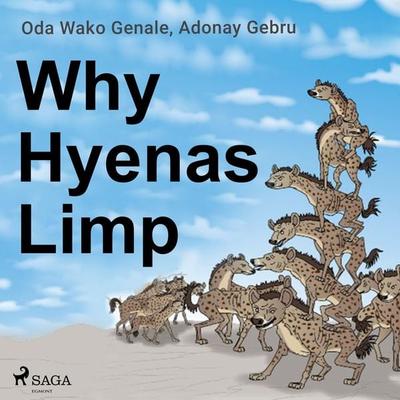 Why Hyenas Limp - Oda Wako Genale,Adonay Gebru, Audio, 9788728111093