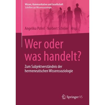 Wer oder was handelt?, Taschenbuch von , Springer Fachmedien Wiesbaden GmbH, 978-3-658-02520-5