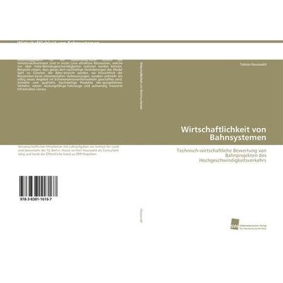 Wirtschaftlichkeit von Bahnsystemen, Taschenbuch von Tobias Hauswald, Südwestdeutscher Verlag für Hochschulschriften, 978-3-8381-1616-7