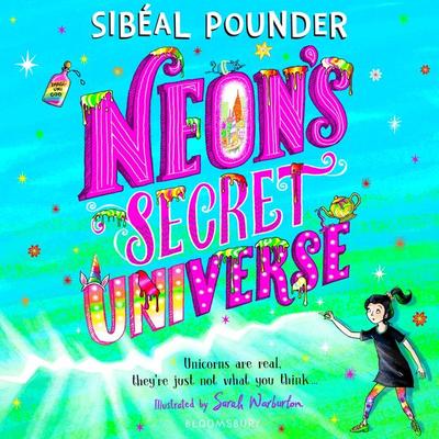 Neon's Secret Universe - Sibéal Pounder, Audio, 9781526632364