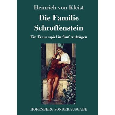 Die Familie Schroffenstein, Gebundene Ausgabe von Heinrich Kleist, Hofenberg, 978-3-7437-0799-3