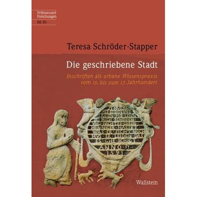 Die geschriebene Stadt, Gebundene Ausgabe von Teresa Schröder-Stapper, Wallstein Verlag, 978-3-8353-5801-0