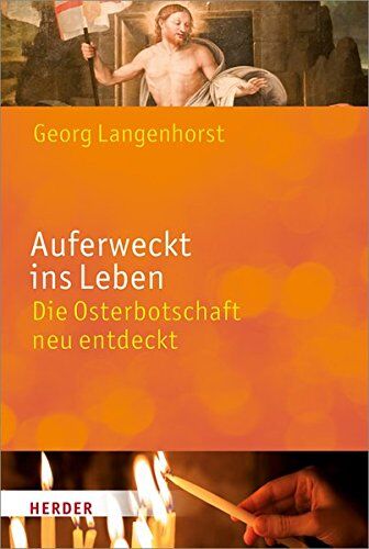 Georg Langenhorst - Auferweckt ins Leben: Die Osterbotschaft neu entdeckt - Preis vom 04.10.2026 03:51:26 h