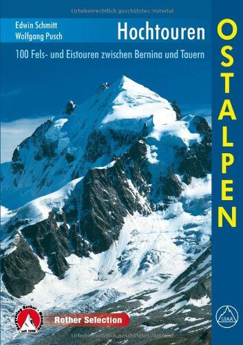 Edwin Schmitt - Hochtouren Ostalpen. 100 Fels- und Eistouren zwischen Bernina und Tauern - Preis vom 11.10.2026 03:10:56 h