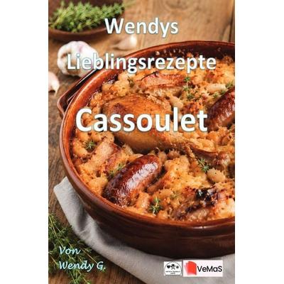 Wendys Lieblingsrezepte - Cassoulet, Taschenbuch von Wendy G., Epubli, 978-3-565-60574-3