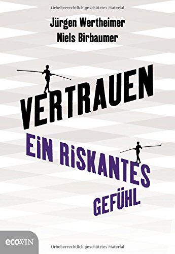 Jürgen Wertheimer - Vertrauen: Ein riskantes Gefühl - Preis vom 11.10.2026 15:43:13 h